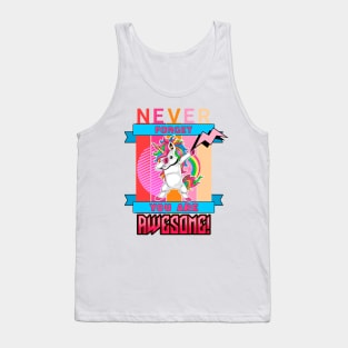 never forget you are awesome Tank Top